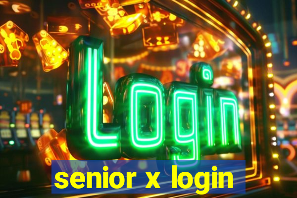 senior x login